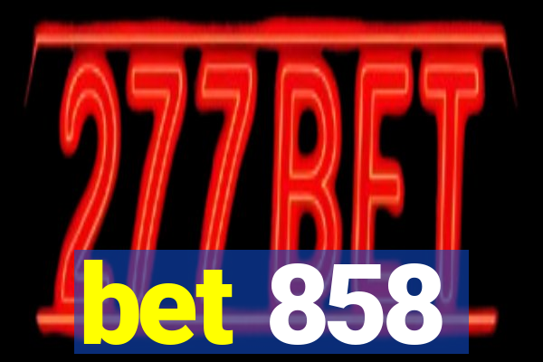 bet 858